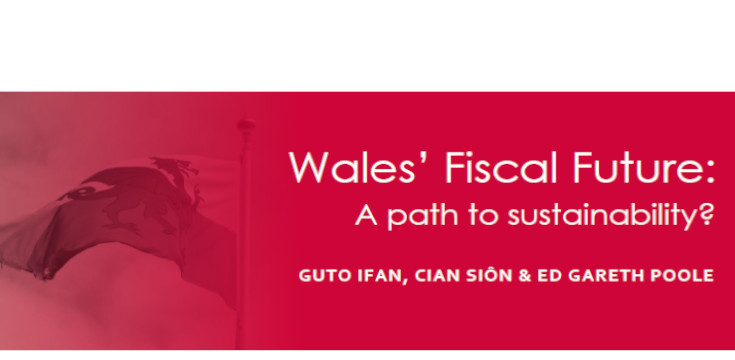 Wales’ Fiscal Future – Public Finances within the UK & Independence