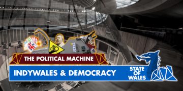 The Political Machine: IndyWales & Democracy