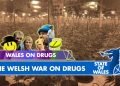 Wales on Drugs: The Welsh War on Drugs